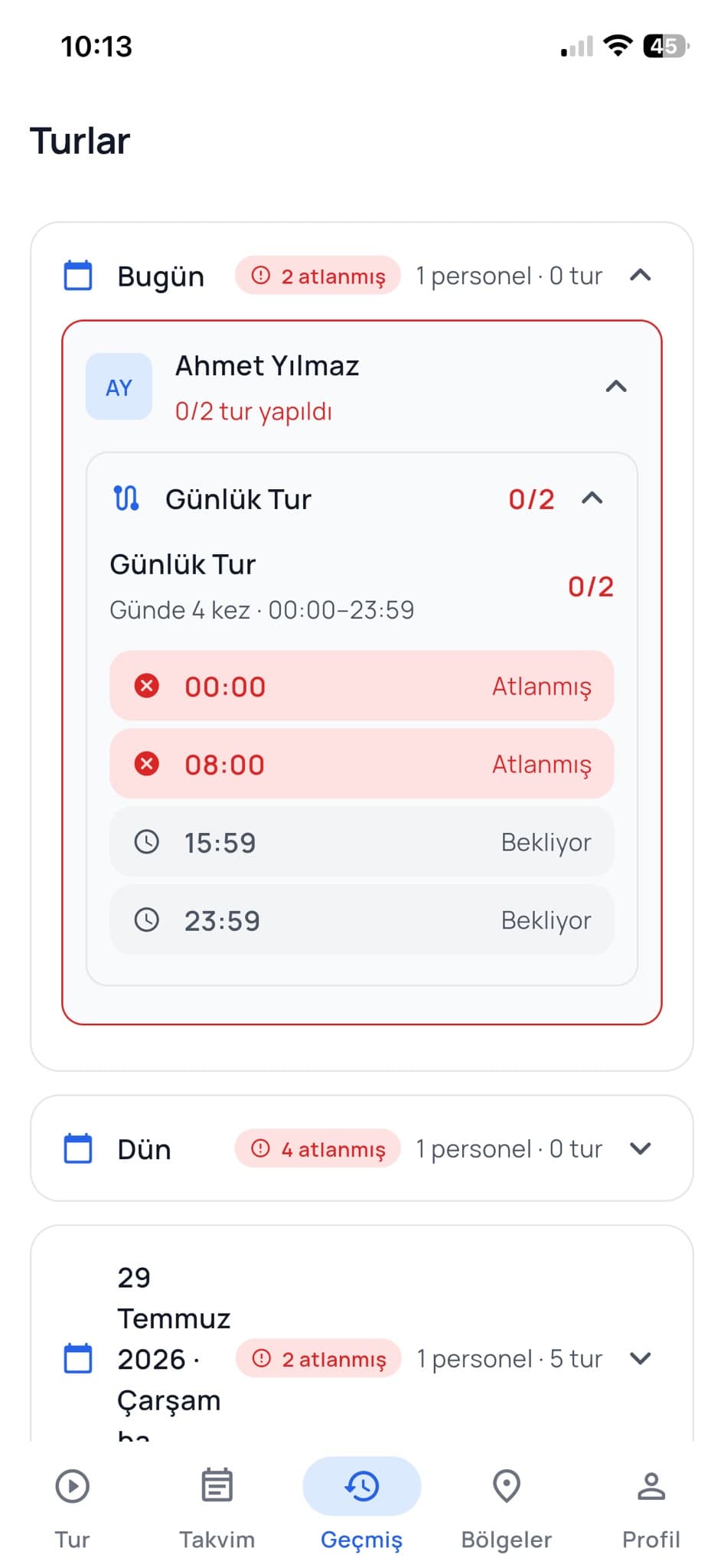 Geçmiş turlar gün gün listelenir. Yapılan turlar ve saati geçtiği hâlde atılmamış turlar ayrı ayrı görünür.