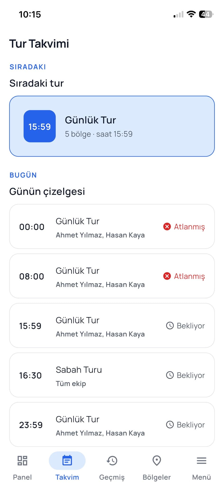 Tüm ekibin günlük çizelgesi. Her tur saatinin yanında o turdan sorumlu personelin adı ve turun durumu yer alır.